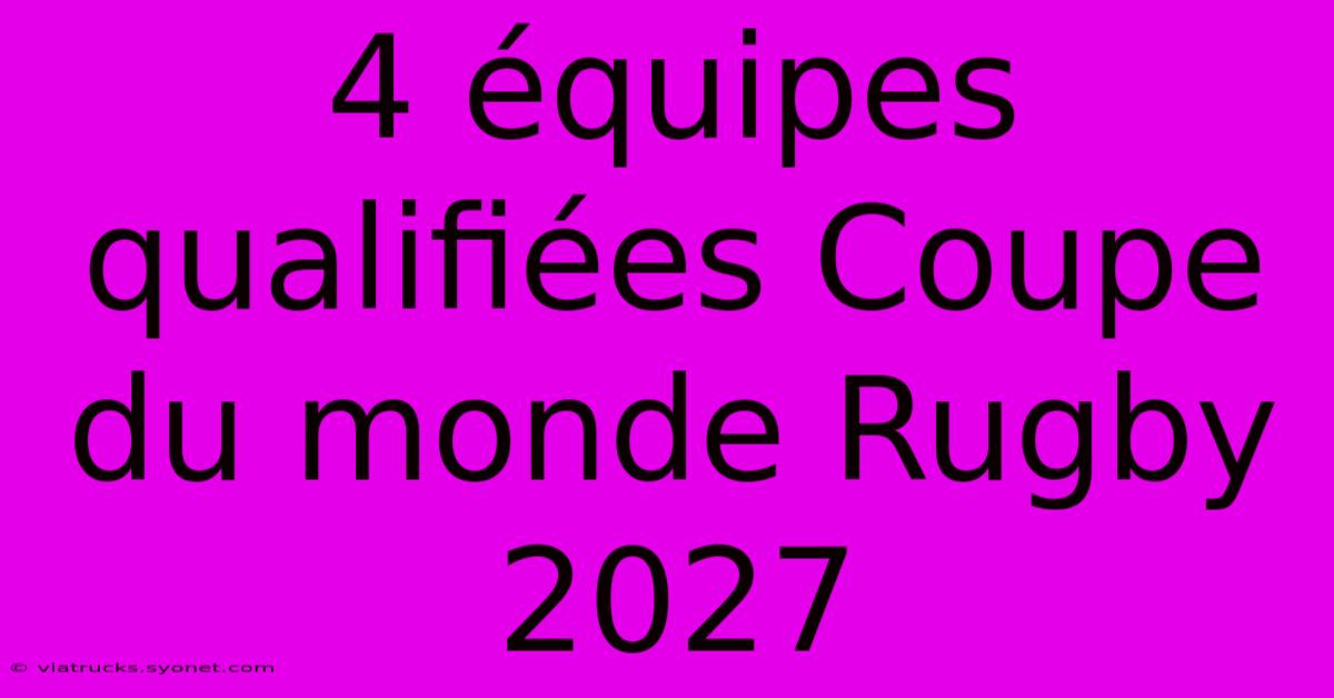 4 Équipes Qualifiées Coupe Du Monde Rugby 2027