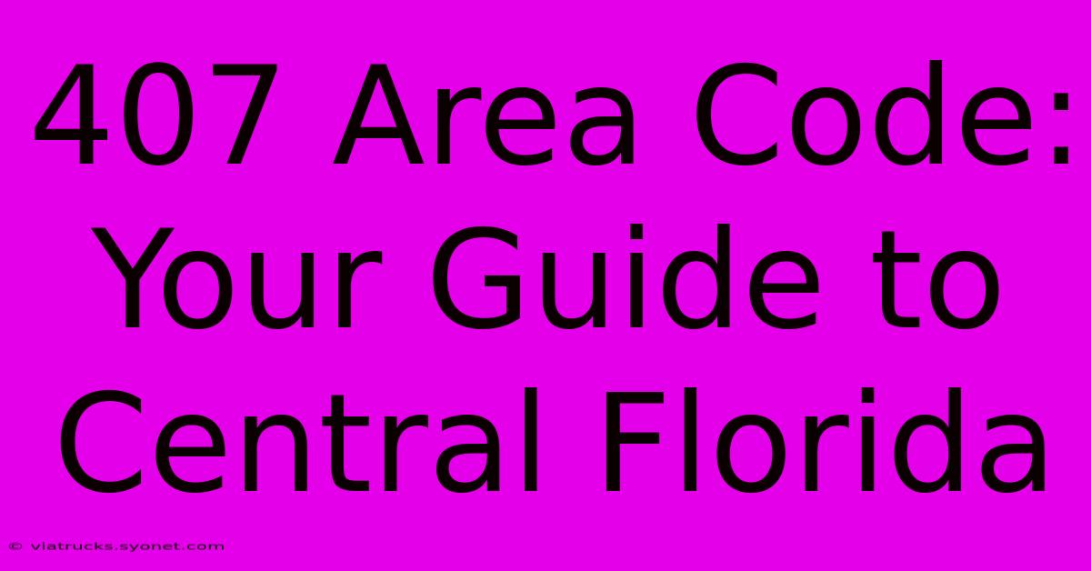 407 Area Code: Your Guide To Central Florida