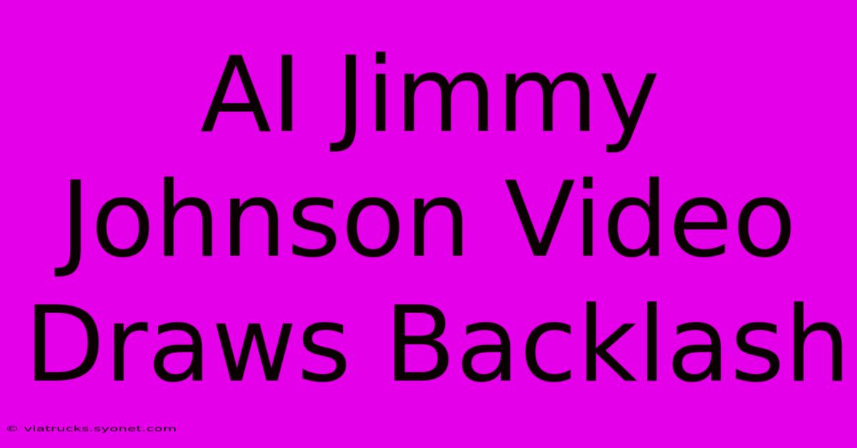 AI Jimmy Johnson Video Draws Backlash