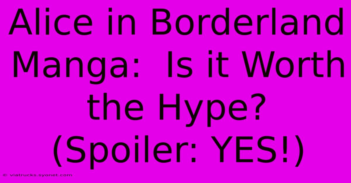 Alice In Borderland Manga:  Is It Worth The Hype? (Spoiler: YES!)