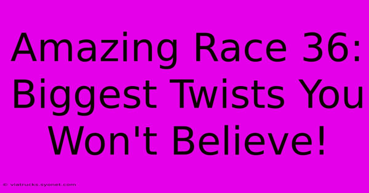 Amazing Race 36: Biggest Twists You Won't Believe!