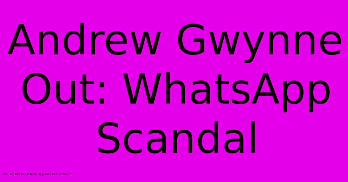 Andrew Gwynne Out: WhatsApp Scandal