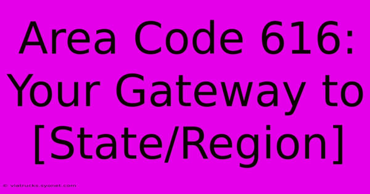 Area Code 616: Your Gateway To [State/Region]