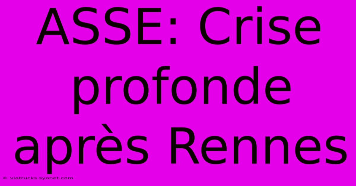 ASSE: Crise Profonde Après Rennes