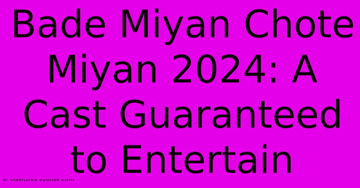 Bade Miyan Chote Miyan 2024: A Cast Guaranteed To Entertain