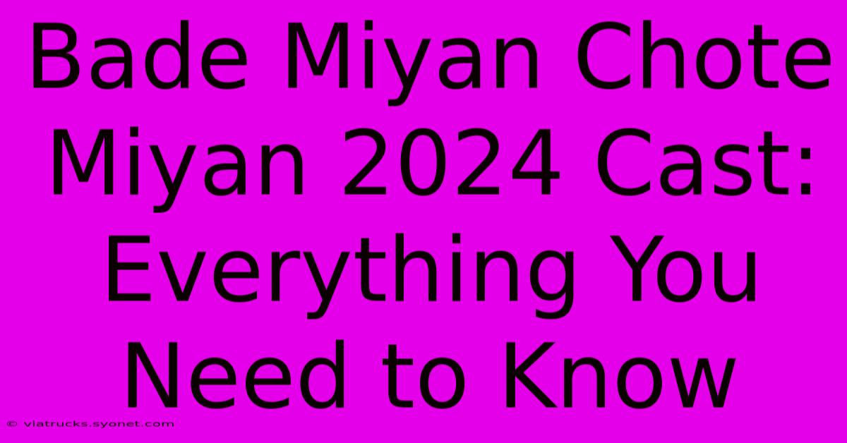 Bade Miyan Chote Miyan 2024 Cast: Everything You Need To Know