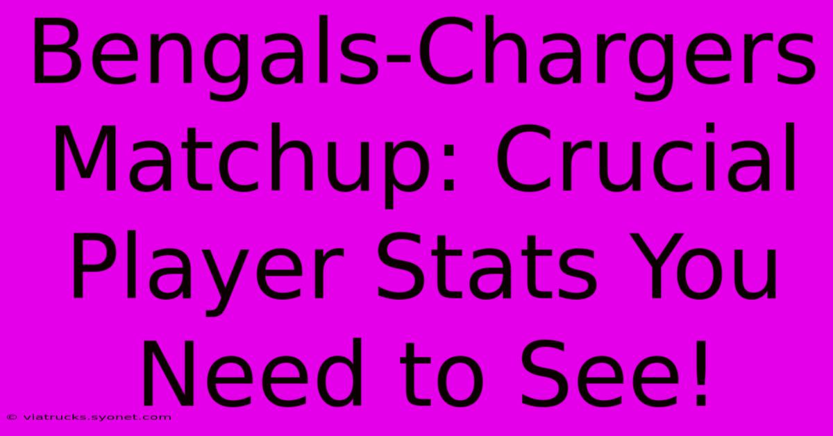 Bengals-Chargers Matchup: Crucial Player Stats You Need To See!