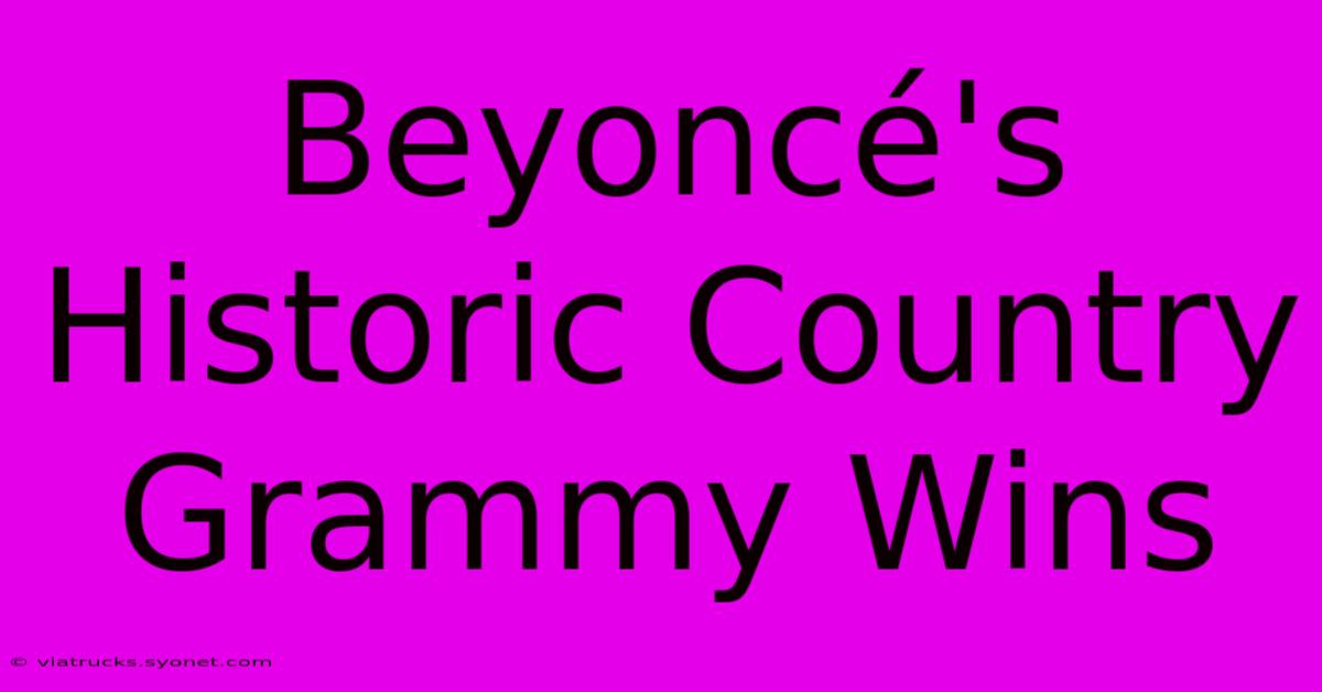 Beyoncé's Historic Country Grammy Wins