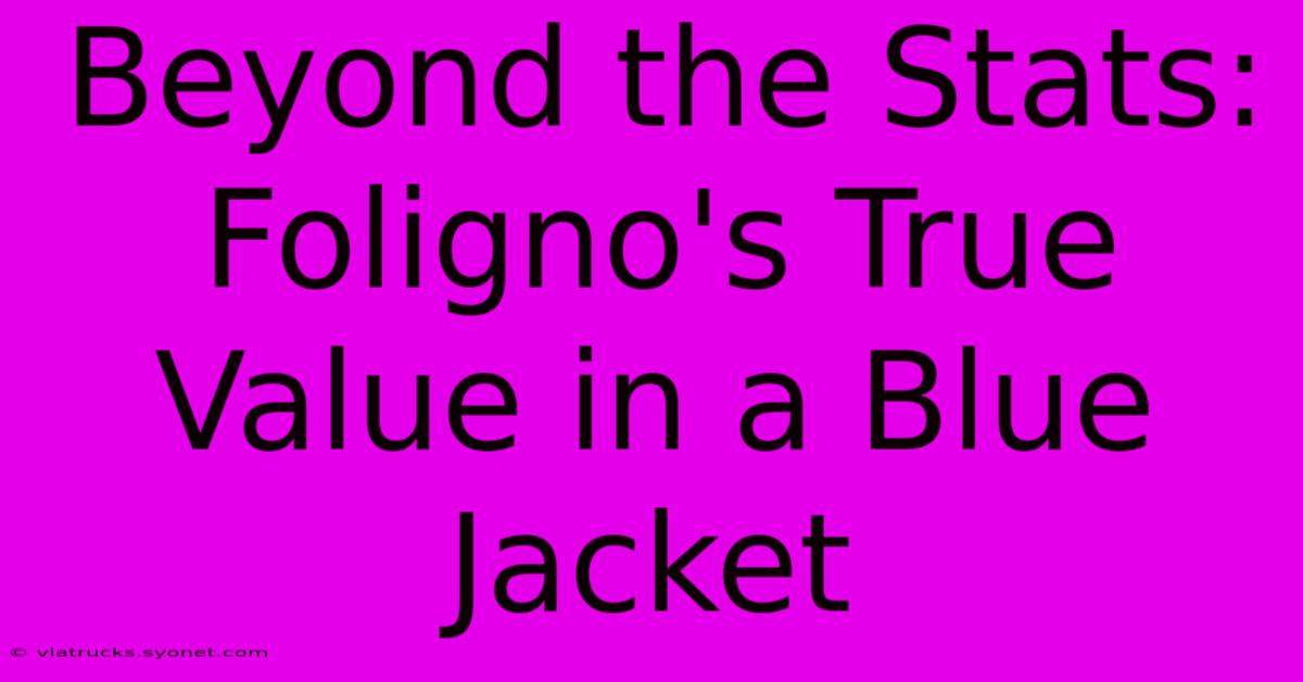 Beyond The Stats: Foligno's True Value In A Blue Jacket