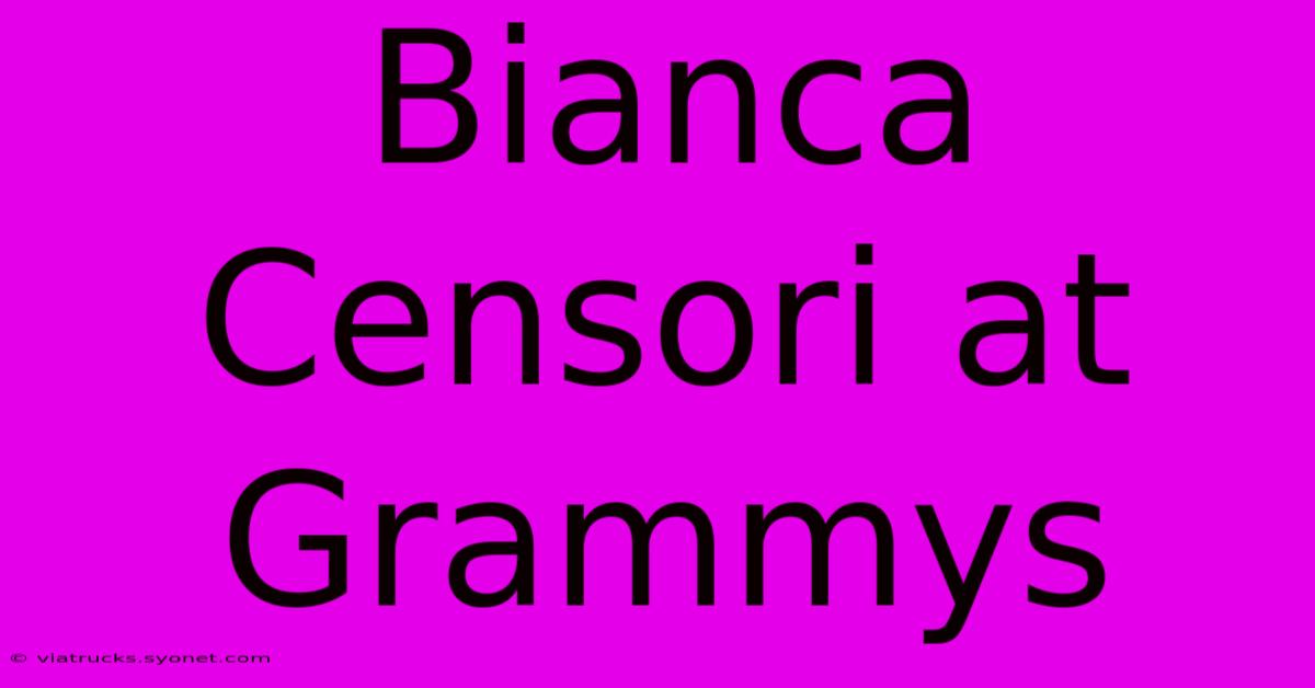 Bianca Censori At Grammys