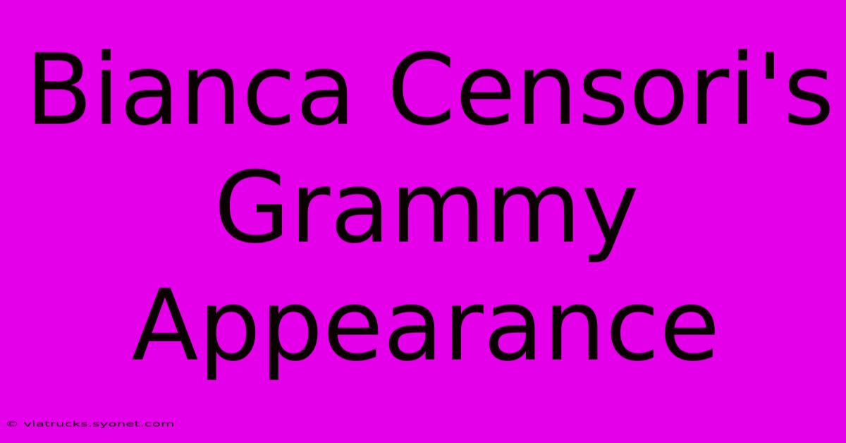 Bianca Censori's Grammy Appearance