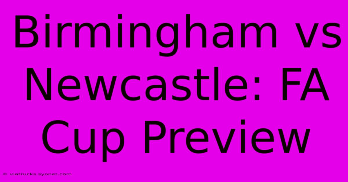 Birmingham Vs Newcastle: FA Cup Preview