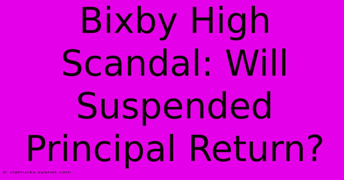 Bixby High Scandal: Will Suspended Principal Return?