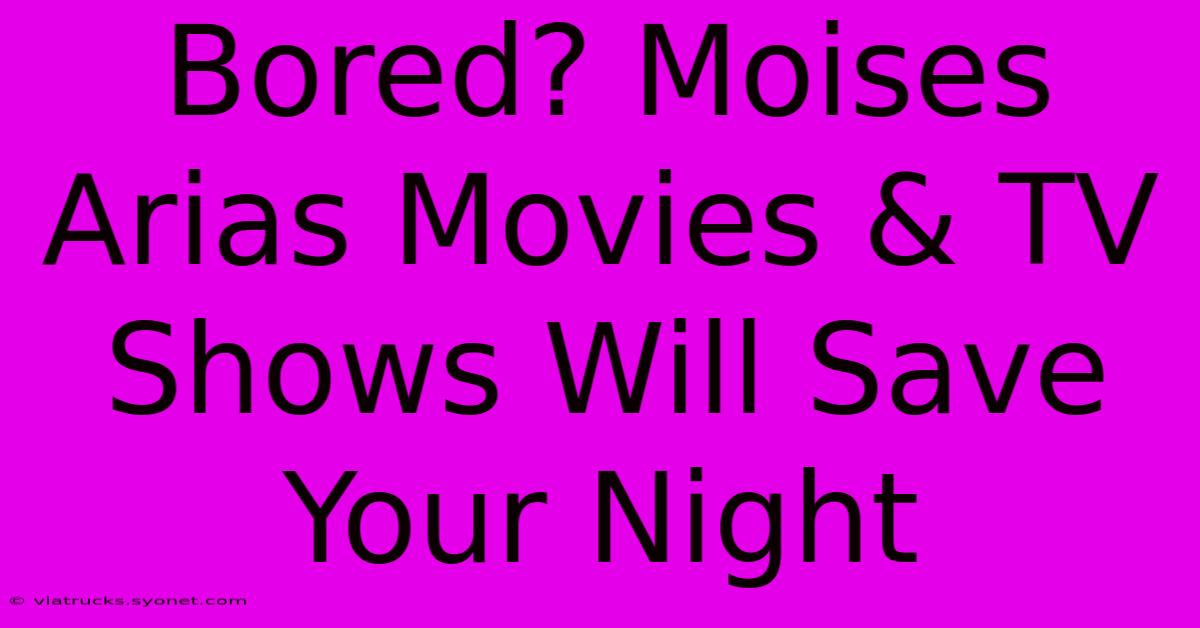 Bored? Moises Arias Movies & TV Shows Will Save Your Night