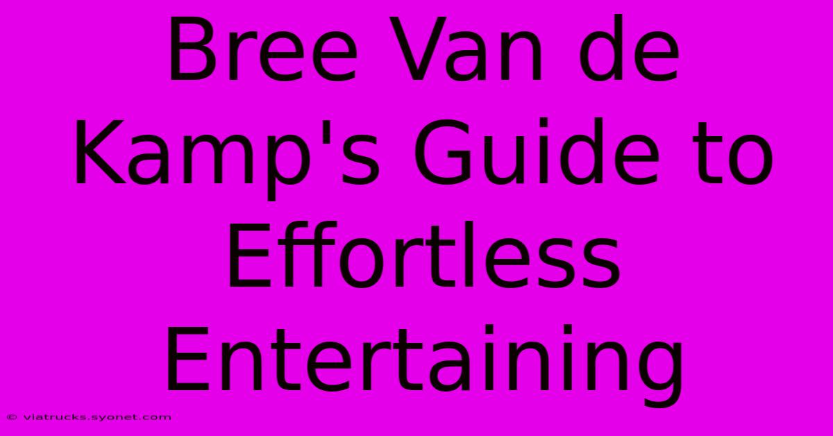 Bree Van De Kamp's Guide To Effortless Entertaining