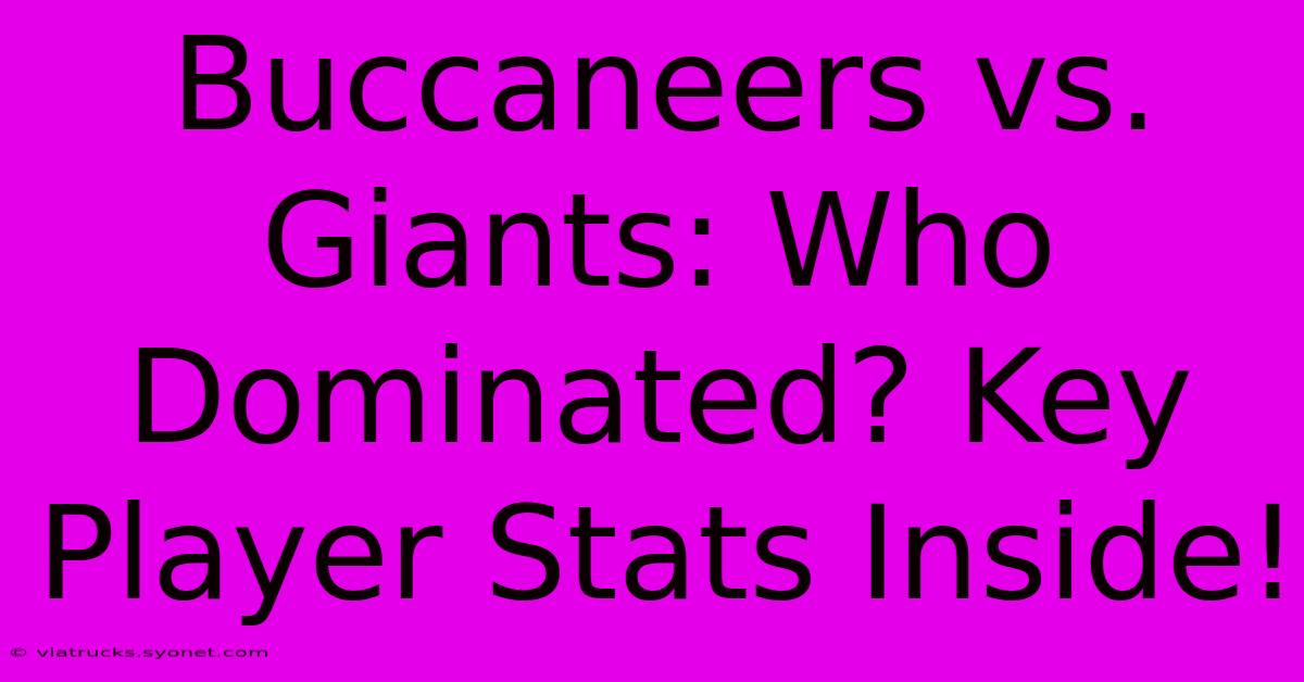 Buccaneers Vs. Giants: Who Dominated? Key Player Stats Inside!