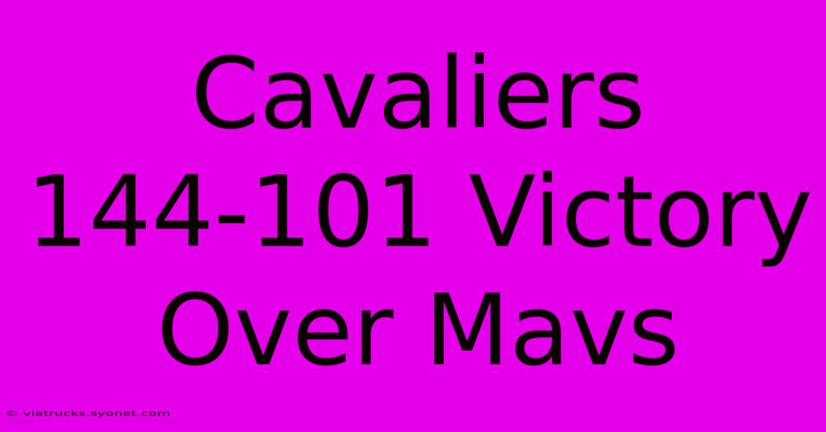 Cavaliers 144-101 Victory Over Mavs