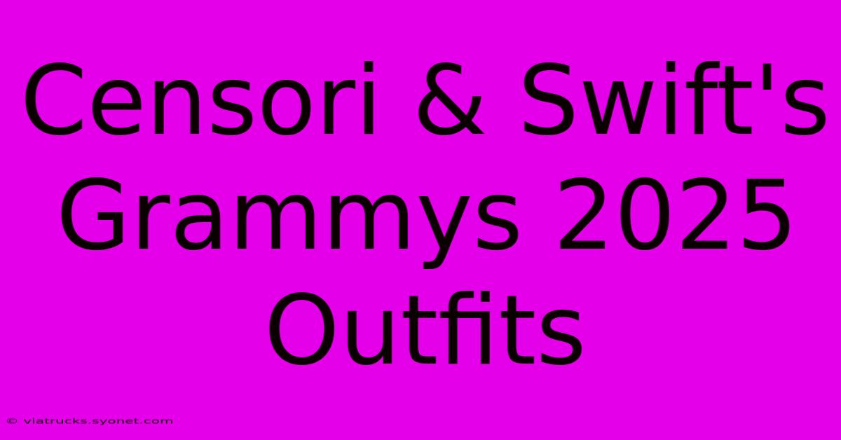 Censori & Swift's Grammys 2025 Outfits