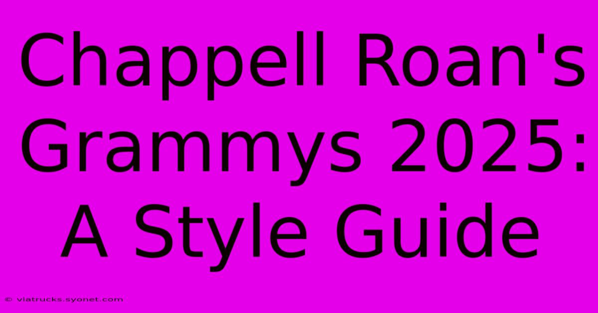 Chappell Roan's Grammys 2025: A Style Guide