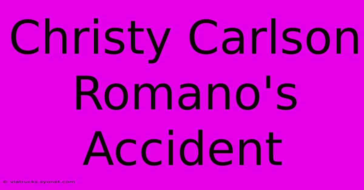 Christy Carlson Romano's Accident