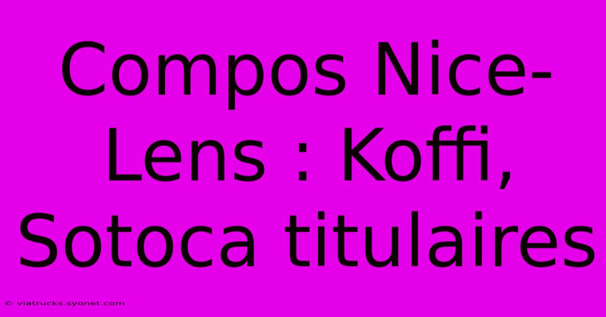 Compos Nice-Lens : Koffi, Sotoca Titulaires