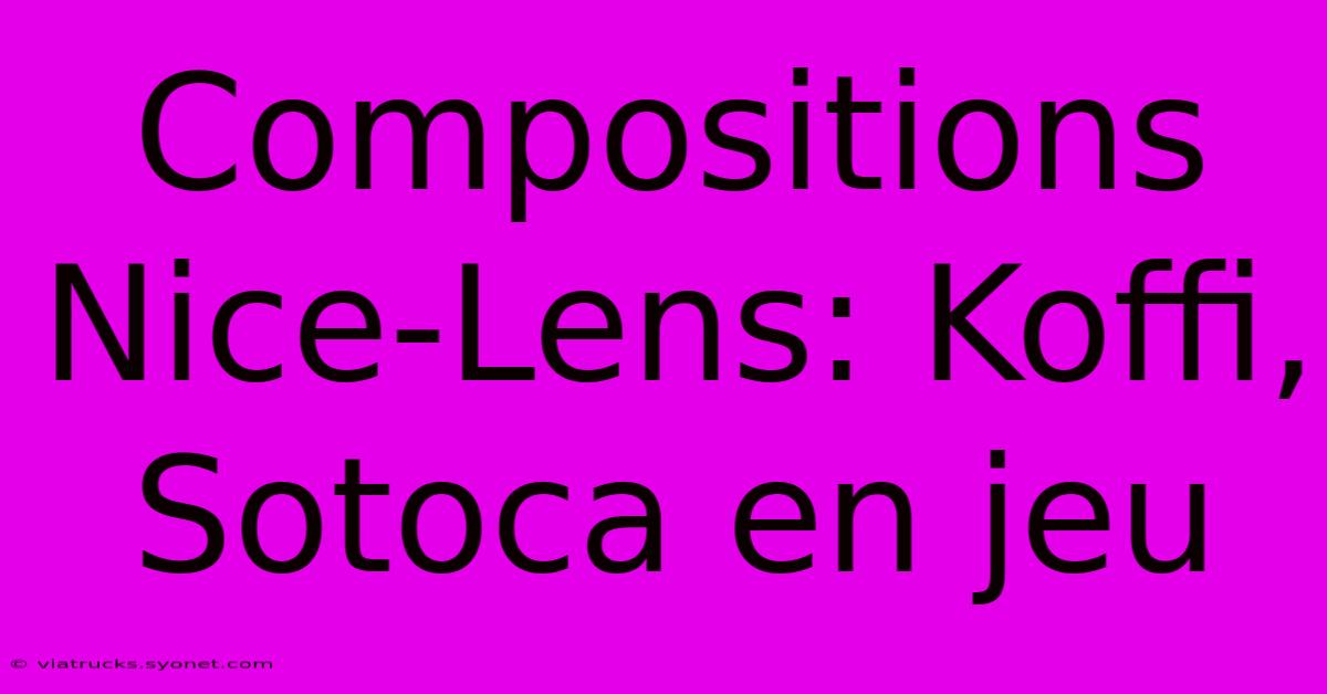 Compositions Nice-Lens: Koffi, Sotoca En Jeu