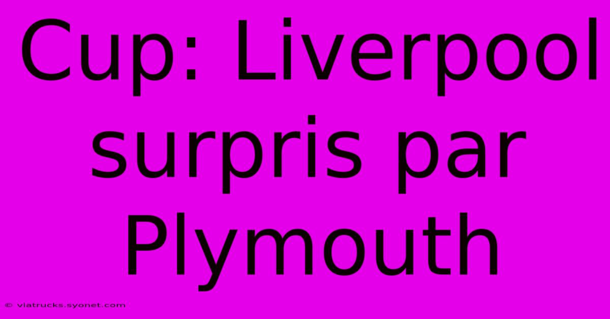 Cup: Liverpool Surpris Par Plymouth