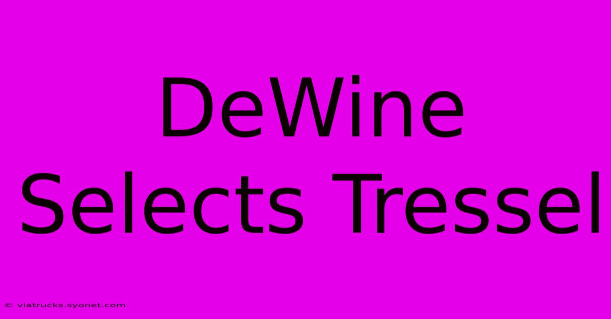 DeWine Selects Tressel