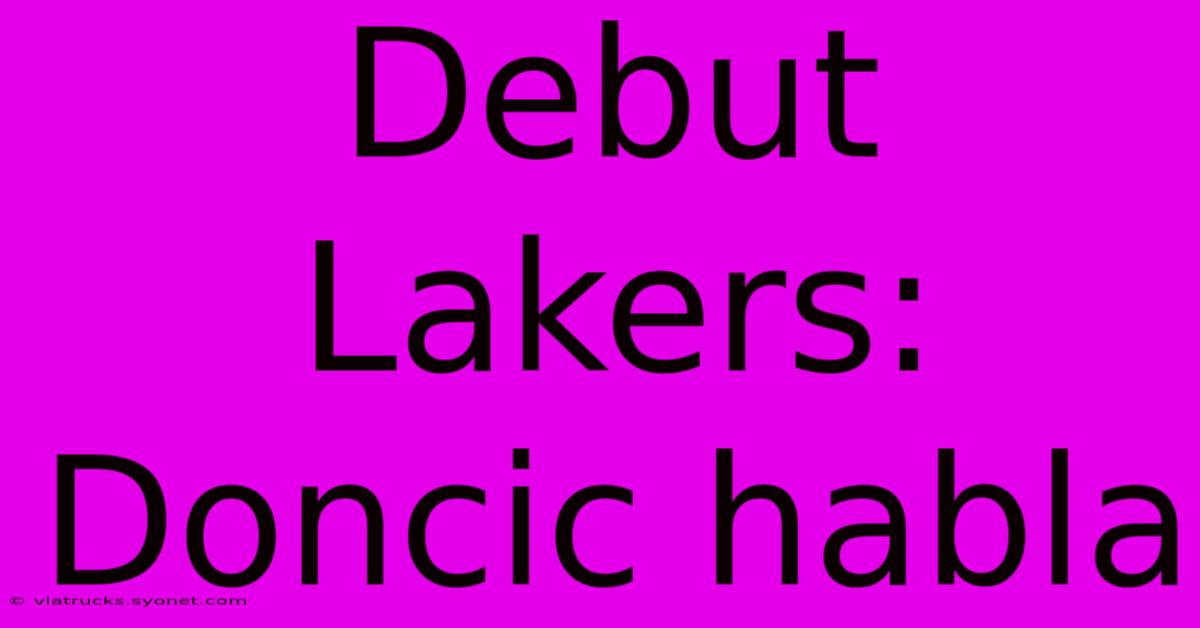 Debut Lakers: Doncic Habla