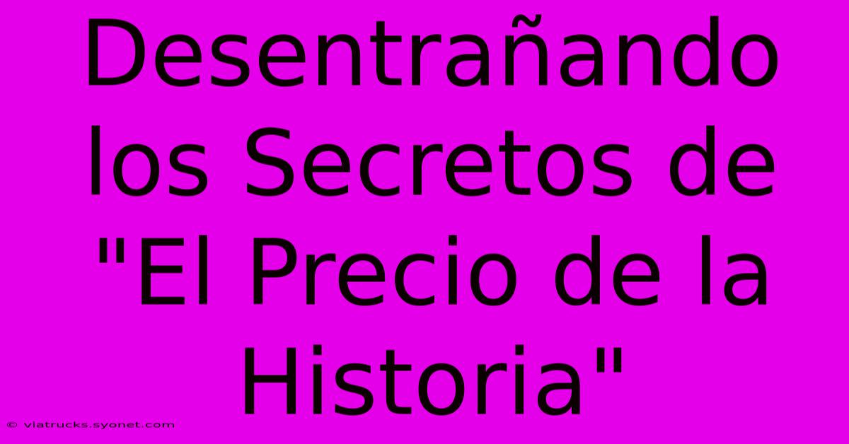 Desentrañando Los Secretos De 