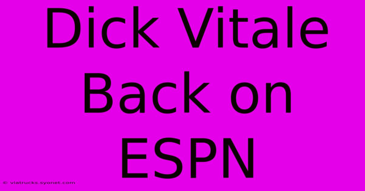 Dick Vitale Back On ESPN