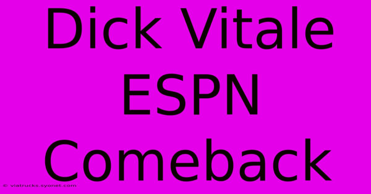 Dick Vitale ESPN Comeback