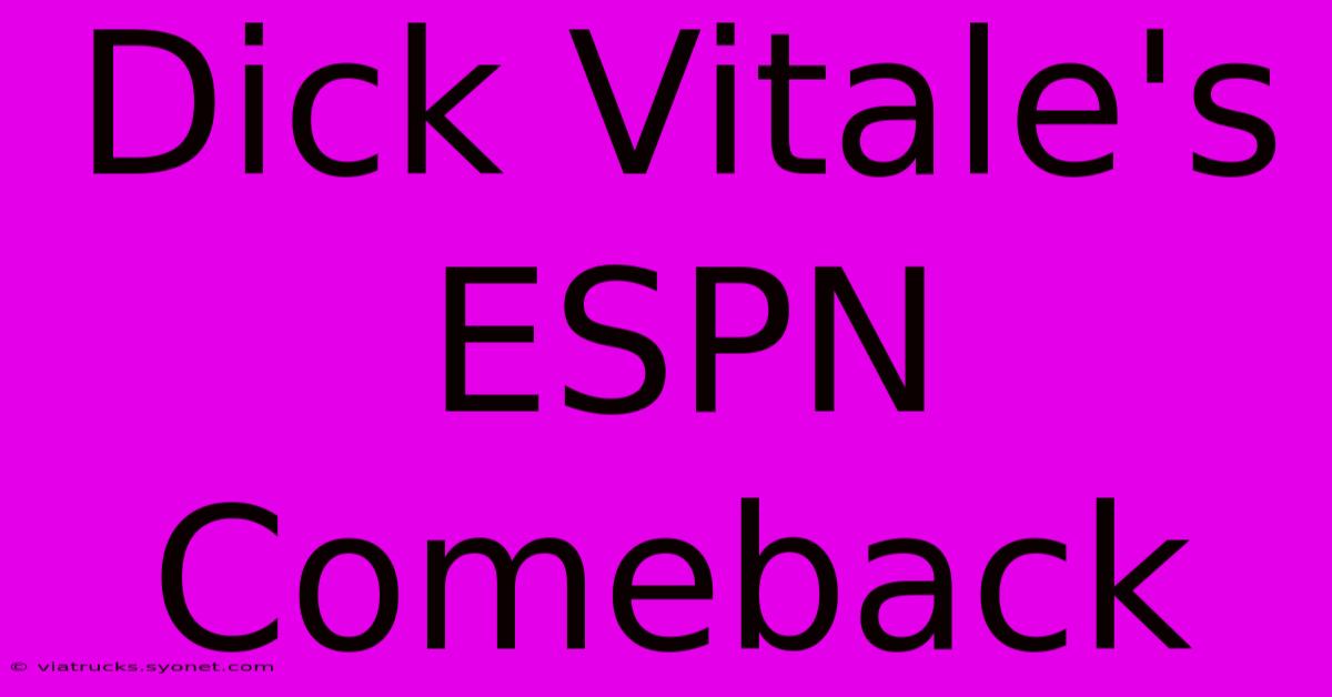 Dick Vitale's ESPN Comeback