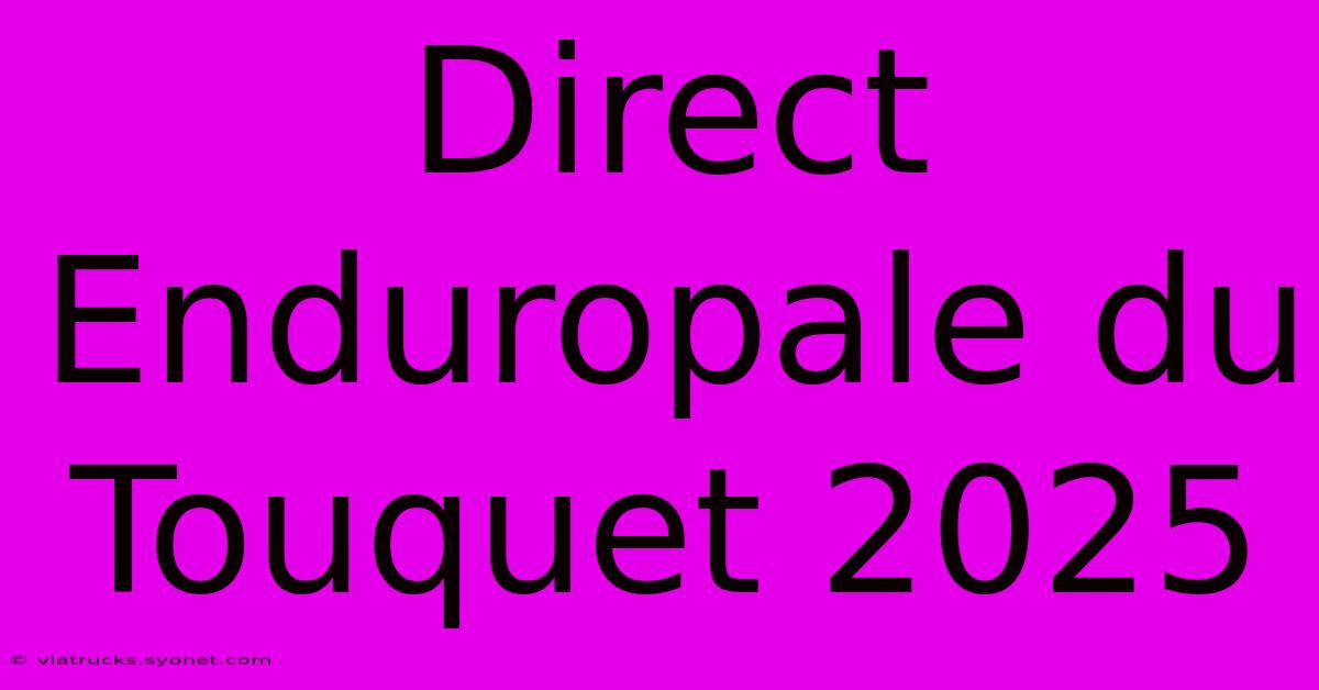 Direct Enduropale Du Touquet 2025