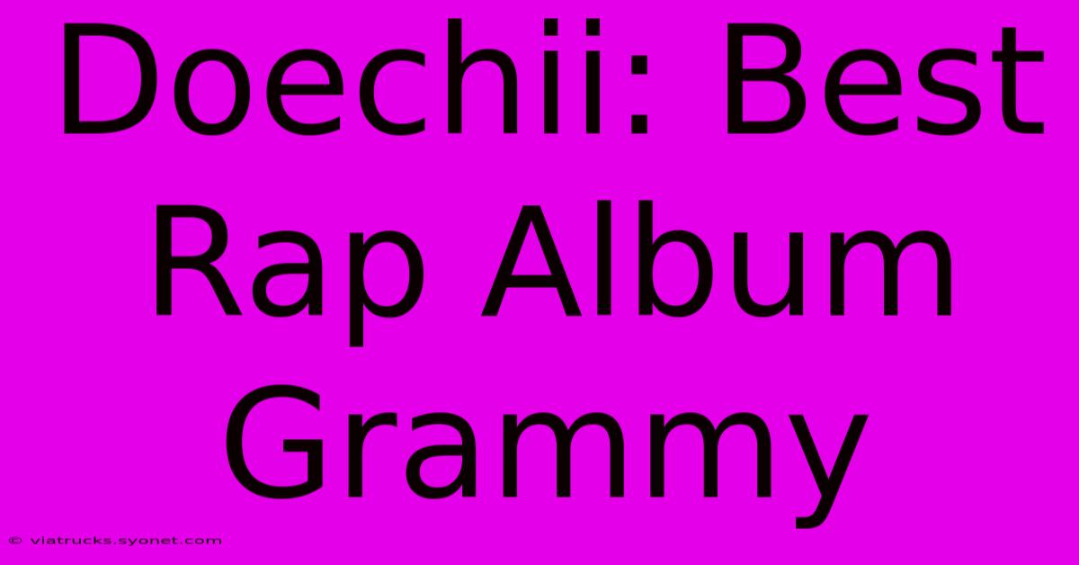 Doechii: Best Rap Album Grammy