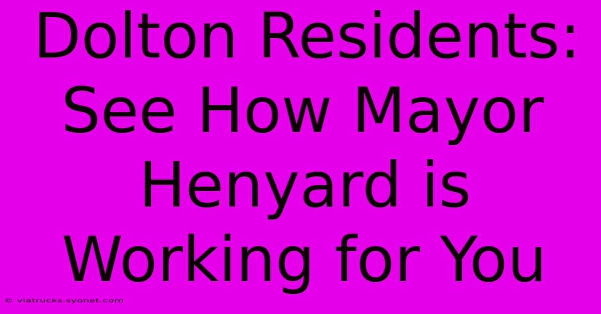 Dolton Residents: See How Mayor Henyard Is Working For You