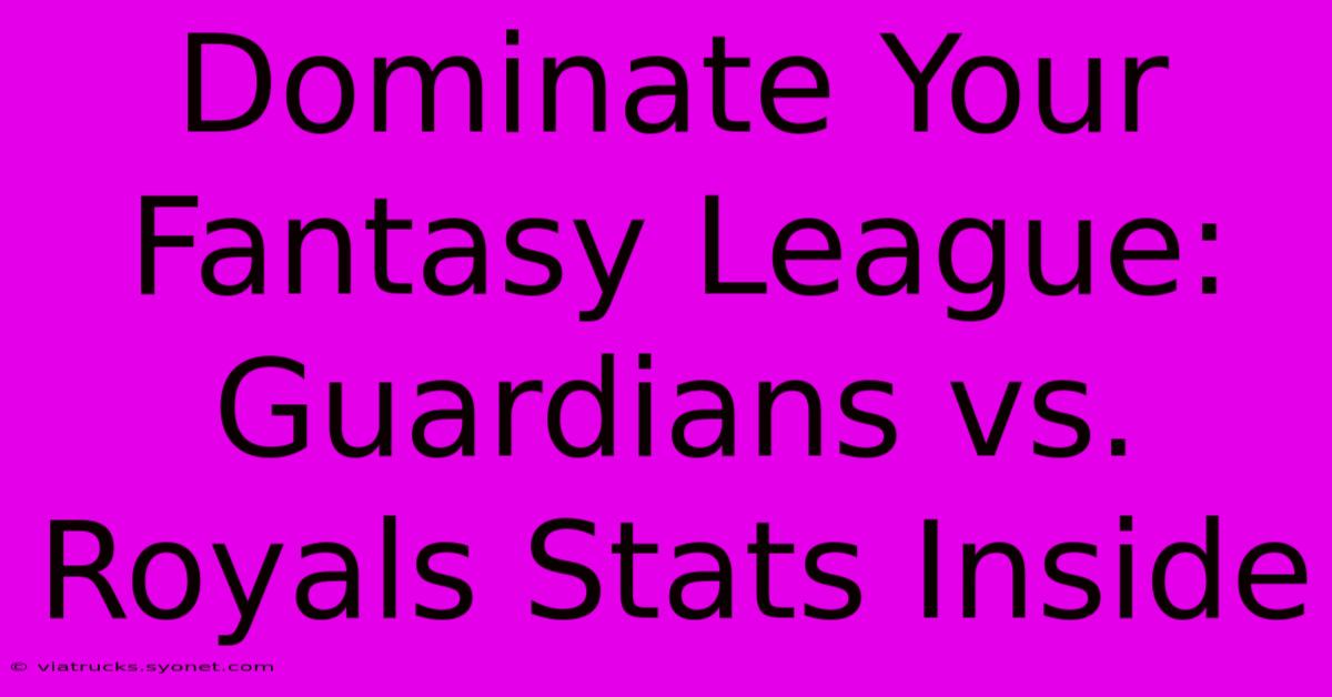 Dominate Your Fantasy League: Guardians Vs. Royals Stats Inside