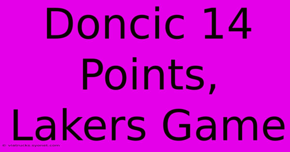 Doncic 14 Points, Lakers Game