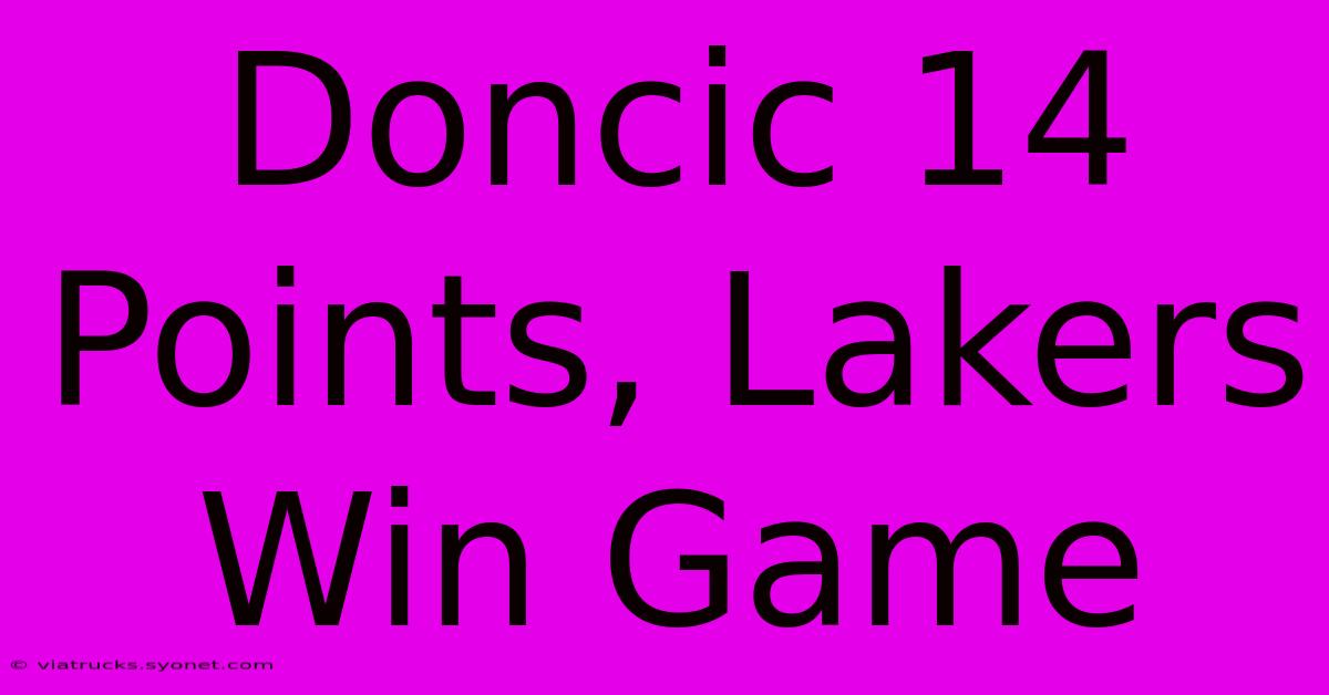 Doncic 14 Points, Lakers Win Game