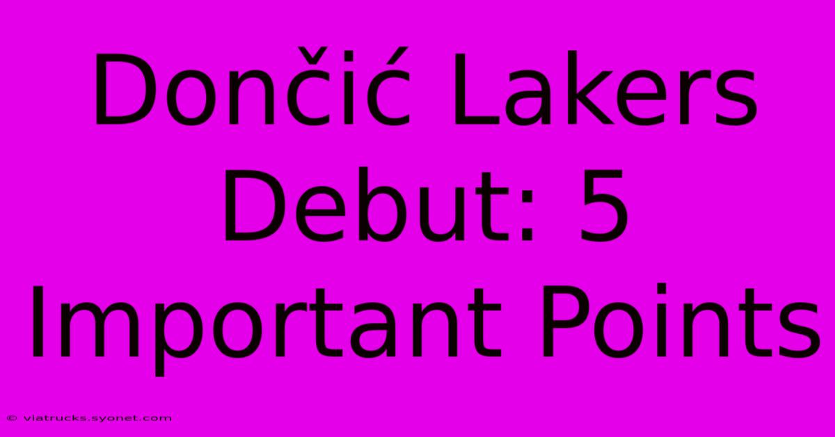 Dončić Lakers Debut: 5 Important Points