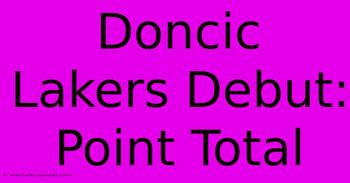 Doncic Lakers Debut: Point Total