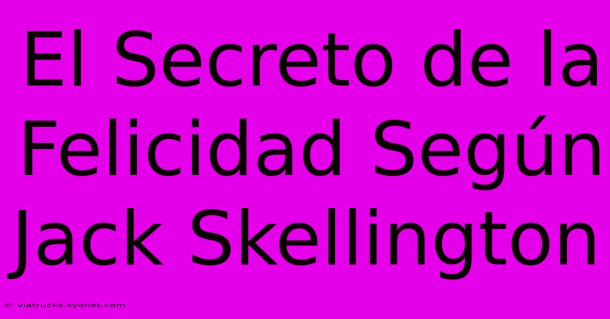 El Secreto De La Felicidad Según Jack Skellington