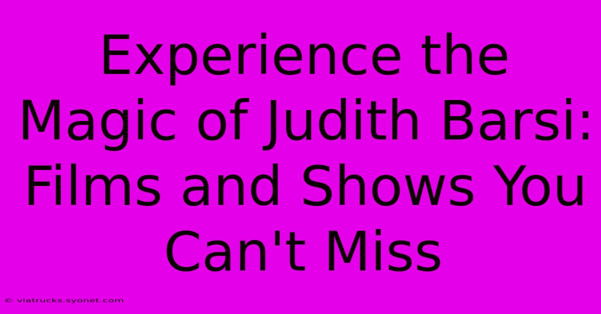 Experience The Magic Of Judith Barsi: Films And Shows You Can't Miss