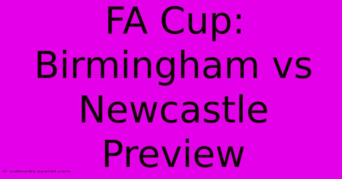 FA Cup: Birmingham Vs Newcastle Preview