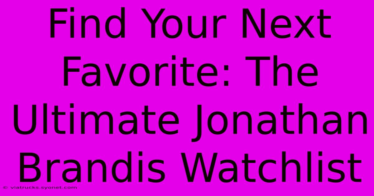 Find Your Next Favorite: The Ultimate Jonathan Brandis Watchlist