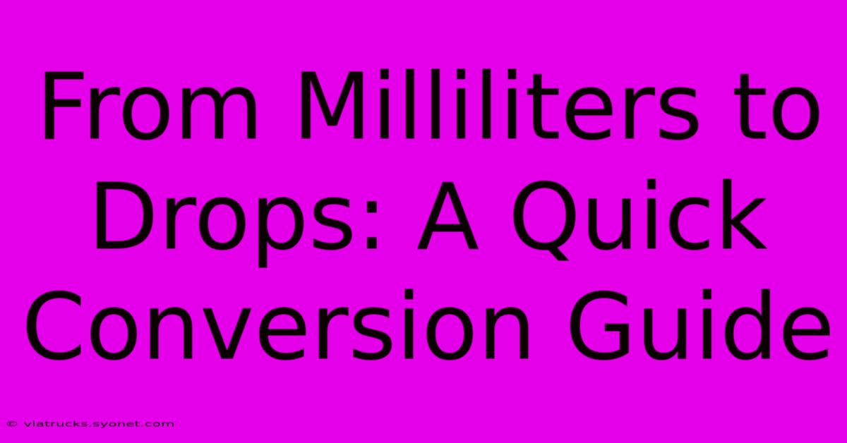 From Milliliters To Drops: A Quick Conversion Guide