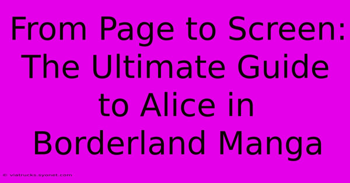 From Page To Screen:  The Ultimate Guide To Alice In Borderland Manga