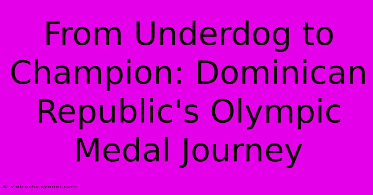 From Underdog To Champion: Dominican Republic's Olympic Medal Journey