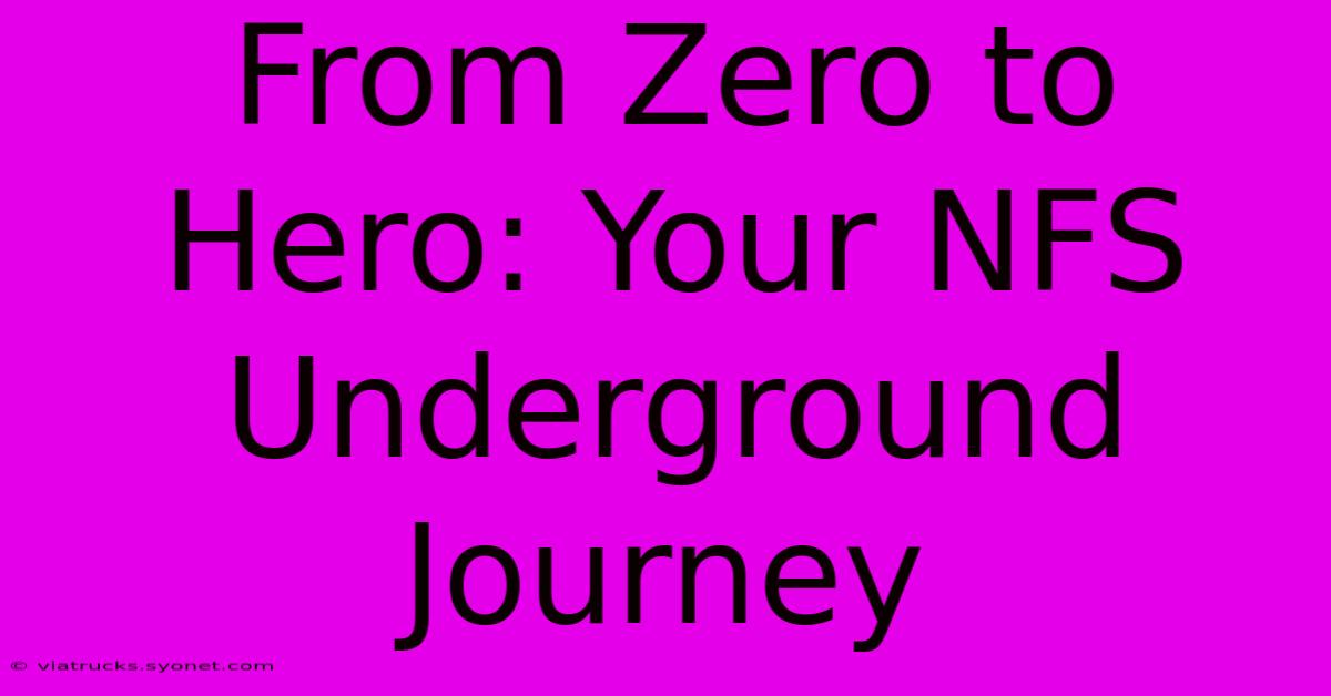 From Zero To Hero: Your NFS Underground Journey