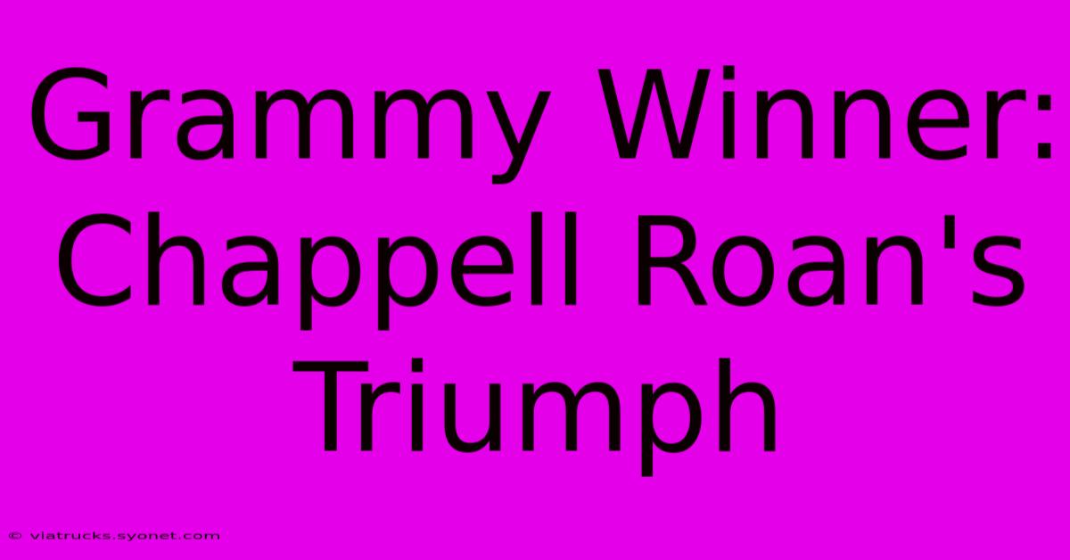 Grammy Winner: Chappell Roan's Triumph